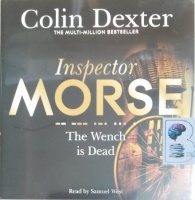 The Wench is Dead written by Colin Dexter performed by Samuel West on CD (Unabridged)